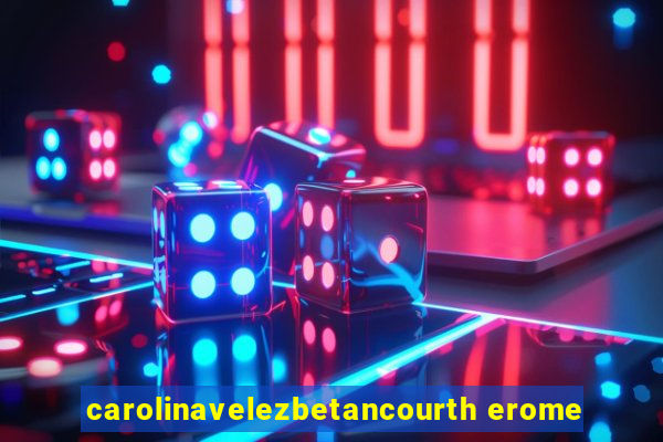 carolinavelezbetancourth erome